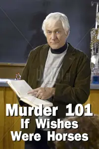 Poster to the movie "Murder 101: If Wishes Were Horses" #1131327
