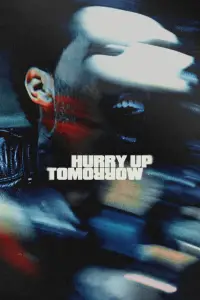Poster to the movie "Hurry Up Tomorrow" #593905