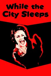 Poster to the movie "While the City Sleeps" #1014247