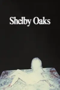 Poster to the movie "Shelby Oaks" #904612