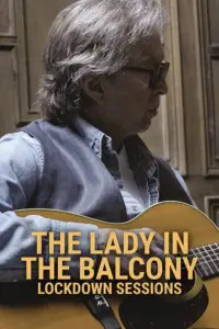 Poster to the movie "Eric Clapton: The Lady in the Balcony - Lockdown Sessions" #1149298