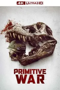 Poster to the movie "Primitive War" #569976