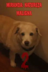 Miranda: Natureza Maligna 2