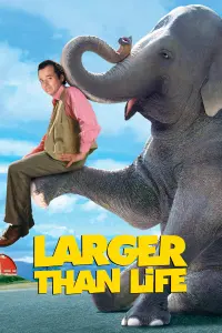 Poster to the movie "Larger Than Life" #749940