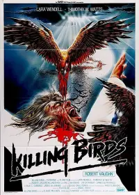 Poster to the movie "Killing Birds" #1050774