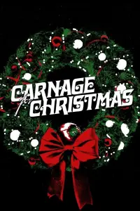 Poster to the movie "Carnage for Christmas" #1063360