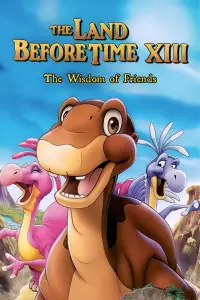 Poster to the movie "The Land Before Time XIII: The Wisdom of Friends" #1125953