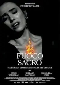 Poster to the movie "Fuoco Sacro - A Search for the Sacred Fire of Song" #1132944