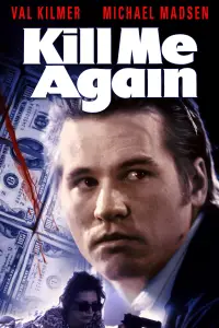 Poster to the movie "Kill Me Again" #970771
