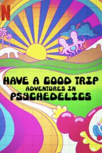 Poster to the movie "Have a Good Trip: Adventures in Psychedelics" #1145403