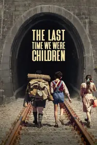 Poster to the movie "The Last Time We Were Kids" #1128983