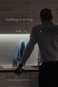 Poster to the movie "Nothing is Wrong" #558710
