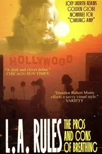 Poster to the movie "L.A. Rules The Pros & Cons of Breathing" #839864