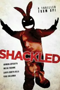 Poster to the movie "Shackled" #1103225