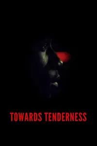 Poster to the movie "Towards Tenderness" #1087792