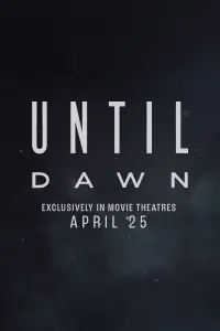 Poster to the movie "Until Dawn" #917377