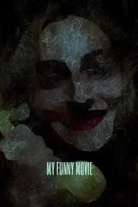Poster to the movie "MY FUNNY MOVIE" #620249