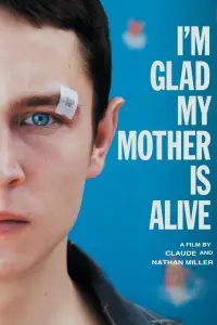 Poster to the movie "I’m Glad My Mother Is Alive" #1156163