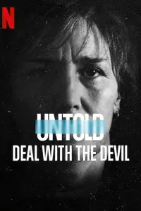 Poster to the movie "Untold: Deal with the Devil" #999298