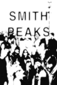Poster to the movie "Smith Peaks" #796754