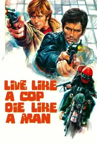 Poster to the movie "Live Like a Cop, Die Like a Man" #1089164