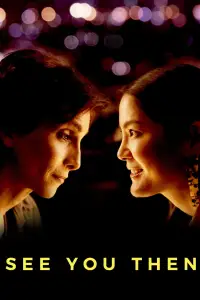Poster to the movie "See You Then" #1082074