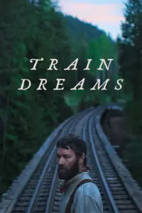 Poster to the movie "Train Dreams" #1051719