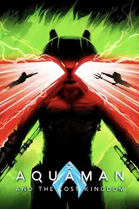 Poster to the movie "Aquaman and the Lost Kingdom" #160454