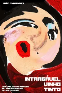Poster to the movie "Intragável Vinho Tinto" #567299