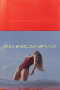 Poster to the movie "The Chronology of Water" #1054388