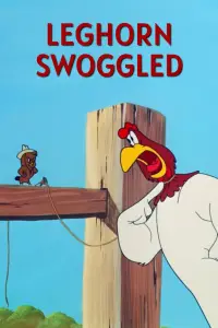 Poster to the movie "Leghorn Swoggled" #1058706