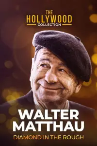 Poster to the movie "Walter Matthau: Diamond in the Rough" #1152276