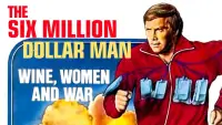 Backdrop to the movie "The Six Million Dollar Man: Wine, Women and War" #992939
