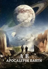 Poster to the movie "AE: Apocalypse Earth" #1017747
