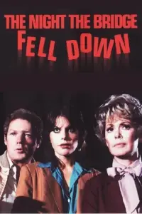 Poster to the movie "The Night the Bridge Fell Down" #1154733