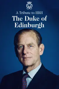 Poster to the movie "A Tribute to HRH Duke of Edinburgh" #1208494