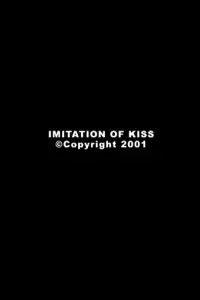 Poster to the movie "Imitation of Kiss" #866026