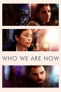 Poster to the movie "Who We Are Now" #1156439