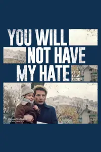 Poster to the movie "You Will Not Have My Hate" #1077095