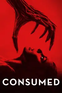 Poster to the movie "Consumed" #713349