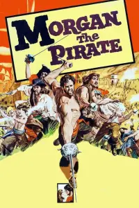 Poster to the movie "Morgan, the Pirate" #1112012