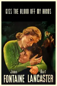 Poster to the movie "Kiss the Blood Off My Hands" #990514