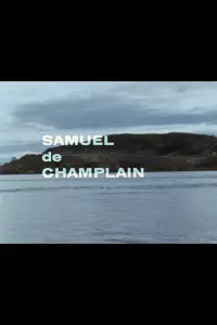 Poster to the movie "Québec 1603 - Samuel de Champlain" #890164