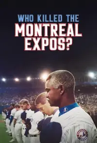 Poster to the movie "Who Killed The Montreal Expos?" #1006076