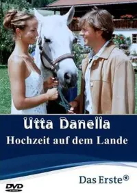 Poster to the movie "Utta Danella - Die Hochzeit auf dem Lande" #837749