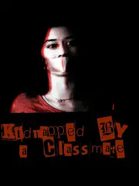 Poster to the movie "Kidnapped by a Classmate" #1171534
