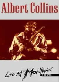 Poster to the movie "Albert Collins and the Icebreakers: Live At Montreux 1979" #863199