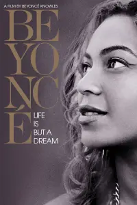 Poster to the movie "Beyoncé: Life Is But a Dream" #986750