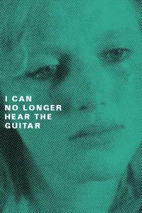 Poster to the movie "I Can No Longer Hear the Guitar" #1152377