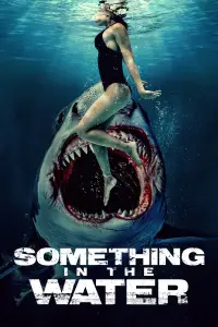 Poster to the movie "Something in the Water" #627285